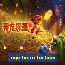 jogo touro fortune